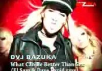 DVJ BAZUKA What Can Be Better Than Sex(E